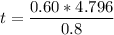 t =\dfrac{0.60 *4.796} {0.8}