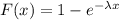 F(x) =1 -e^{-\lambda x}