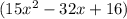 (15x^2-32x+16)