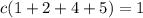 c(1+2+4+5) =1