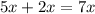 5x+2x=7x