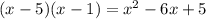 (x - 5)(x - 1)=x^2-6x+5