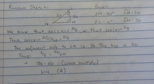 HELP WILL GIVE BRAINLIEST! (05.02 MC) If sec x° = five thirds, what is the value of b?

triangle LMN