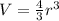 V = \frac{4}{3} r^3