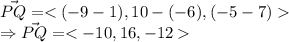 \vec{PQ} = \\\Rightarrow \vec{PQ} =