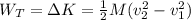 W_T=\Delta K=\frac{1}{2}M(v_2^2-v_1^2)