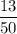 \dfrac{13}{50}