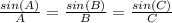 \frac{sin(A)}{A}=\frac{sin(B)}{B}= \frac{sin(C)}{C}