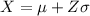 X = \mu + Z\sigma