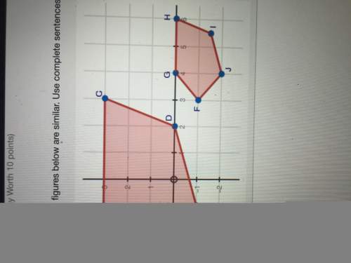 Asap explain why the two figures below are similar. use complete sentences and provide evidenc