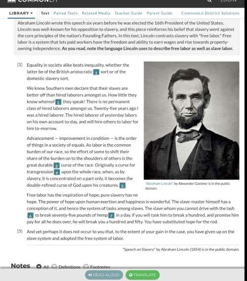 Describe how lincoln contrasts “free labor” with slave labor to further the purpose of his speech. c