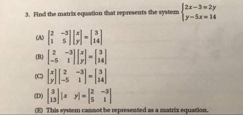 Find the matrix equation that represents the system: