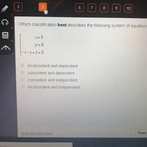 Which classification best describes the following system of equations? x=5, y=6, -x-y+z=0