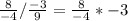 \frac{8}{-4} /  \frac{-3}{9}=\frac{8}{-4} *  -3