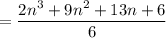 =\dfrac{2n^3+9n^2+13n+6}{6}