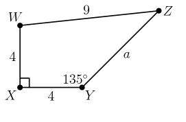 Determine the value of $a$. [asy] pair w=(0,4); pair x=(0,0); pair y=(4,0); pair z=y+7/sqrt(2)*(1,1)