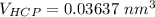 V_{HCP} =0.03637 \ nm^3