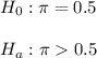 H_0: \pi=0.5\\\\H_a:\pi0.5