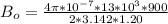 B_o  =  \frac{ 4\pi * 10^{-7} *  13*10^{3} *  900}{ 2 * 3.142 * 1.20}