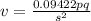 v = \frac{0.09422pq}{s^{2} }