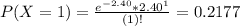 P(X = 1) = \frac{e^{-2.40}*2.40^{1}}{(1)!} = 0.2177