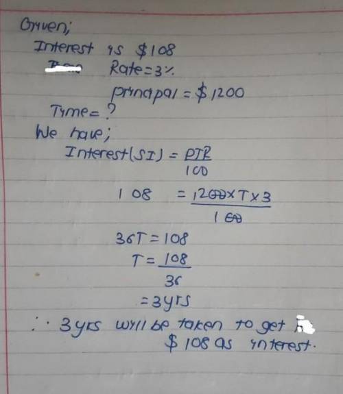 11 You deposit $1200 in an account. The annual interest rate is 3%. How long will it take you to ear