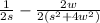 \frac{1}{2s} - \frac{2w}{2(s^{2} + 4w^{2} )}