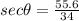 sec\theta=\frac{55.6}{34}