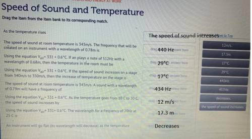 HELPPP PLEASEEE

Speed of sound and temperature Drag the item bank to its corresponding match