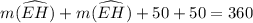 m(\widehat{EH})+m(\widehat{EH})+50+50=360