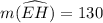 m(\widehat{EH})=130