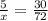 \frac{5}{x}  = \frac{30}{72}