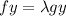 fy = \lambda gy