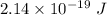 2.14\times 10^{-19}\ J