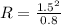 R = \frac{1.5^{2} }{0.8}