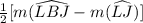 \frac{1}{2}[m(\widehat{LBJ}-m(\widehat{LJ})]