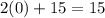 2(0)+15=15