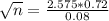 \sqrt{n} = \frac{2.575*0.72}{0.08}