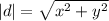 |d| = \sqrt{x^2 + y^2}