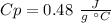 Cp=0.48~\frac{J}{g~^{\circ}C}