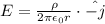 E=\frac{\rho}{2\pi \epsilon_0 r}\cdot \hat{-j}