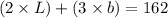 (2\times L)+(3\times b)=162