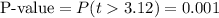 \text{P-value}=P(t3.12)=0.001