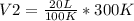 V2=\frac{20 L}{100 K}*300 K