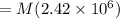 =M(2.42\times 10^6)