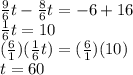 \frac{9}{6} t-\frac{8}{6}t =-6+16\\\frac{1}{6} t=10\\(\frac{6}{1} )(\frac{1}{6} t)=(\frac{6}{1} )(10)\\t=60