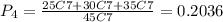 P_4=\frac{25C7+30C7+35C7}{45C7} =0.2036