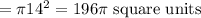 =\pi 14^2=196\pi $ square units