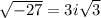 \sqrt{-27} =3i\sqrt{3}