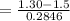 = \frac{1.30 - 1.5}{0.2846}